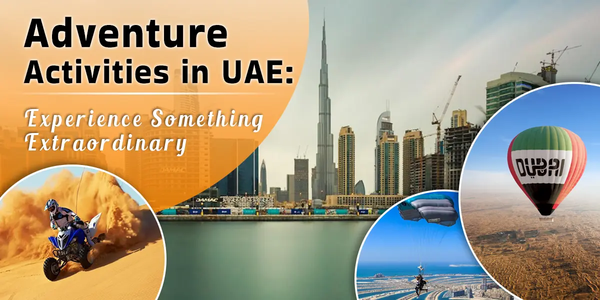 Adventure Activities in UAE: Experience Something Extraordinary