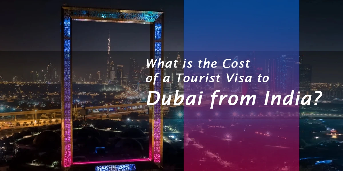 what is the cost of a tourist visa to dubai from india